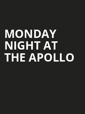Monday Night at the Apollo at Apollo Theatre